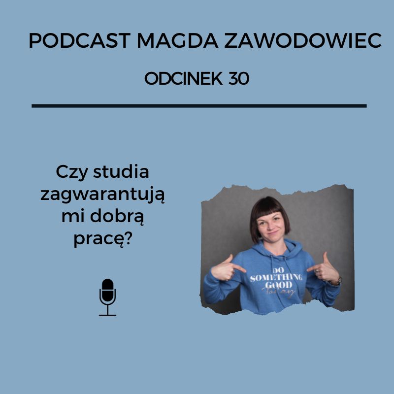 czy studia zagwarantują mi dobrą pracę?