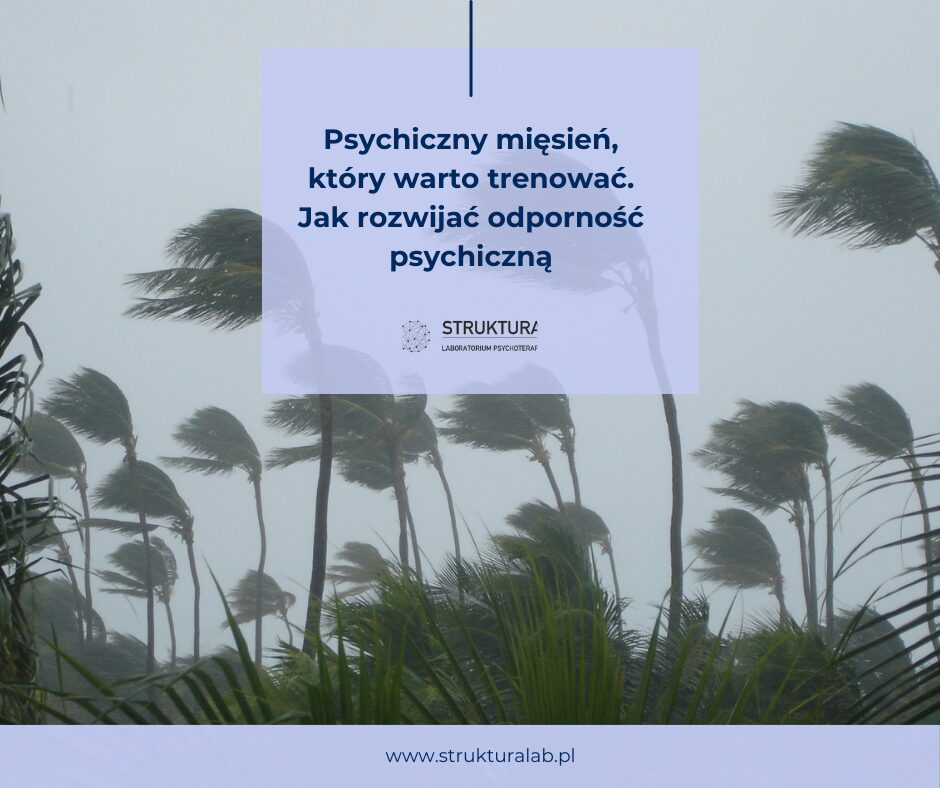 Psychiczny mięsień, który warto trenować. Jak rozwijać odporność psychiczną